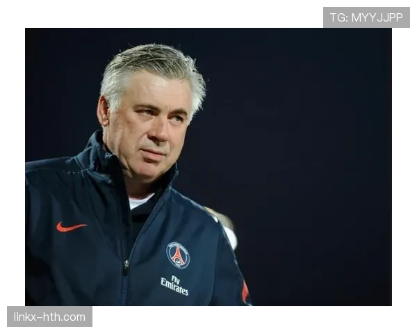 安切洛蒂分享心态管理秘诀：打造高效团结球队的关键策略